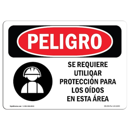 Signmission OSHA, Ear Protection Required In This Area Spanish, 18in X 12in Rigid Plastic, OS-DS-P-1218-LS-1190 OS-DS-P-1218-LS-1190
